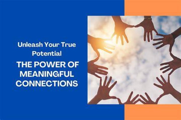 Uncover The Power Of Meaningful Connections